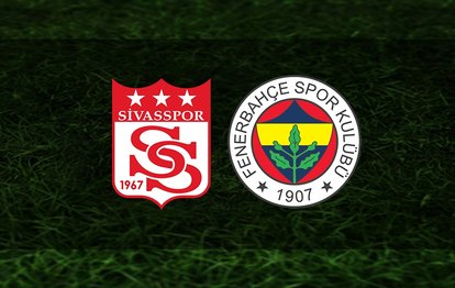 Sivasspor - Fenerbahçe maçı ne zaman, saat kaçta ve hangi kanalda? Sivasspor - Fenerbahçe maçı canlı izle