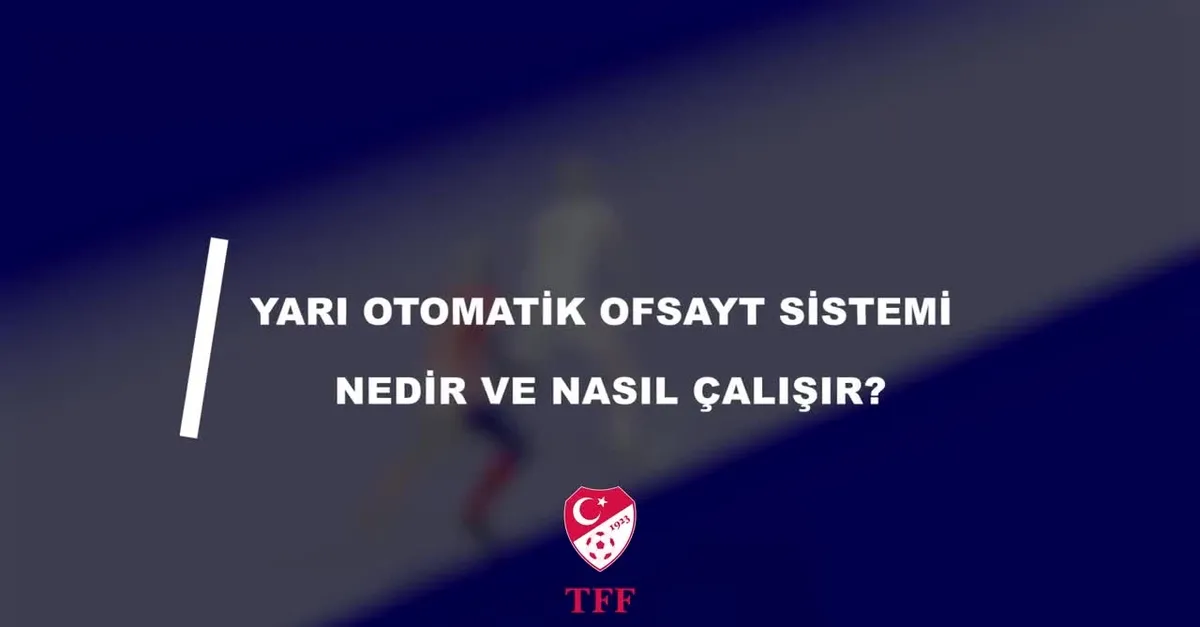 İşte yarı otomatik ofsayt sistemi!