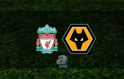 Liverpool - Wolverhampton maçı | CANLI