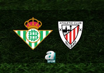 Real Betis-Athletic Bilbao maçı saat kaçta?