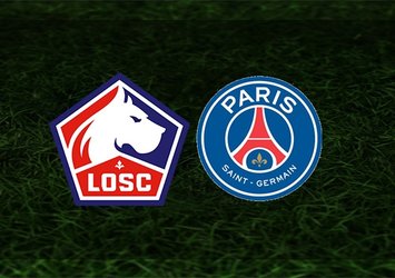 Lille - PSG maçı saat kaçta ve hangi kanalda?