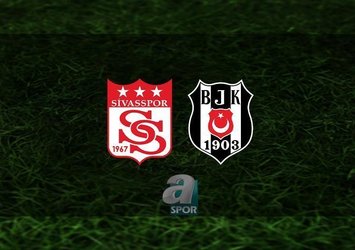 Sivasspor - Beşiktaş | CANLI İZLE