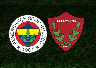 Hatayspor - Fenerbahçe | İlk 11'ler belli oldu