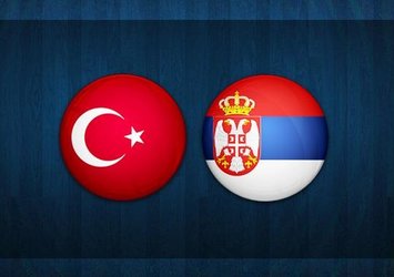 Türkiye - Sırbistan maçı saat kaçta? Hangi kanalda?