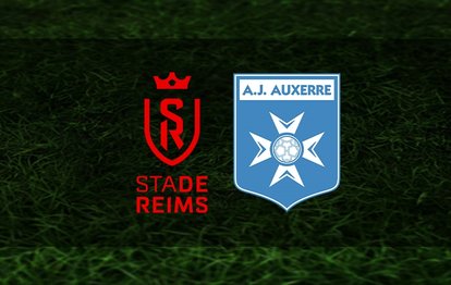 Reims - Auxerre maçı ne zaman ve saat kaçta? Reims - Auxerre  maçı canlı izle