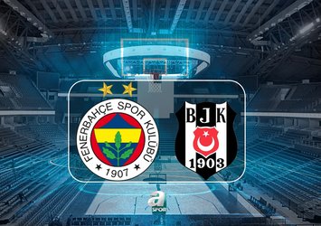 Fenerbahçe Beko-Beşiktaş GAİN maçı bilgileri!