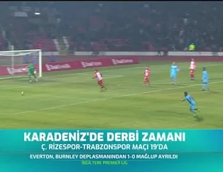 Karadeniz'de derbi zamanı