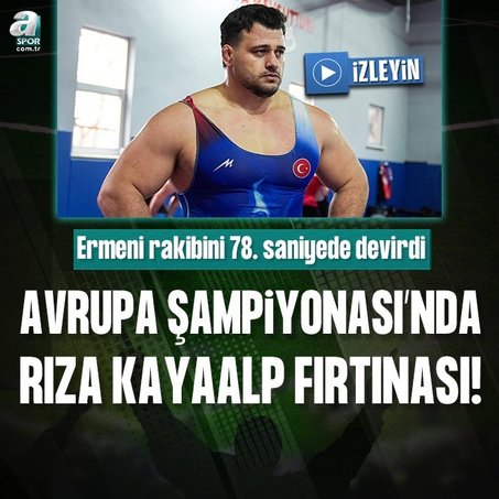 Rıza Kayaalp, Ermeni rakibini 78’inci saniyede tuş etti!