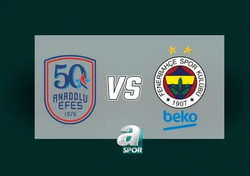 Anadolu Efes-Fenerbahçe Beko maçı canlı izle!