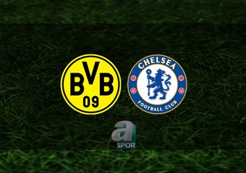 Dortmund - Chelsea maçı saat kaçta?
