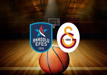 Anadolu Efes - Galatasaray Nef maçı saat kaçta?