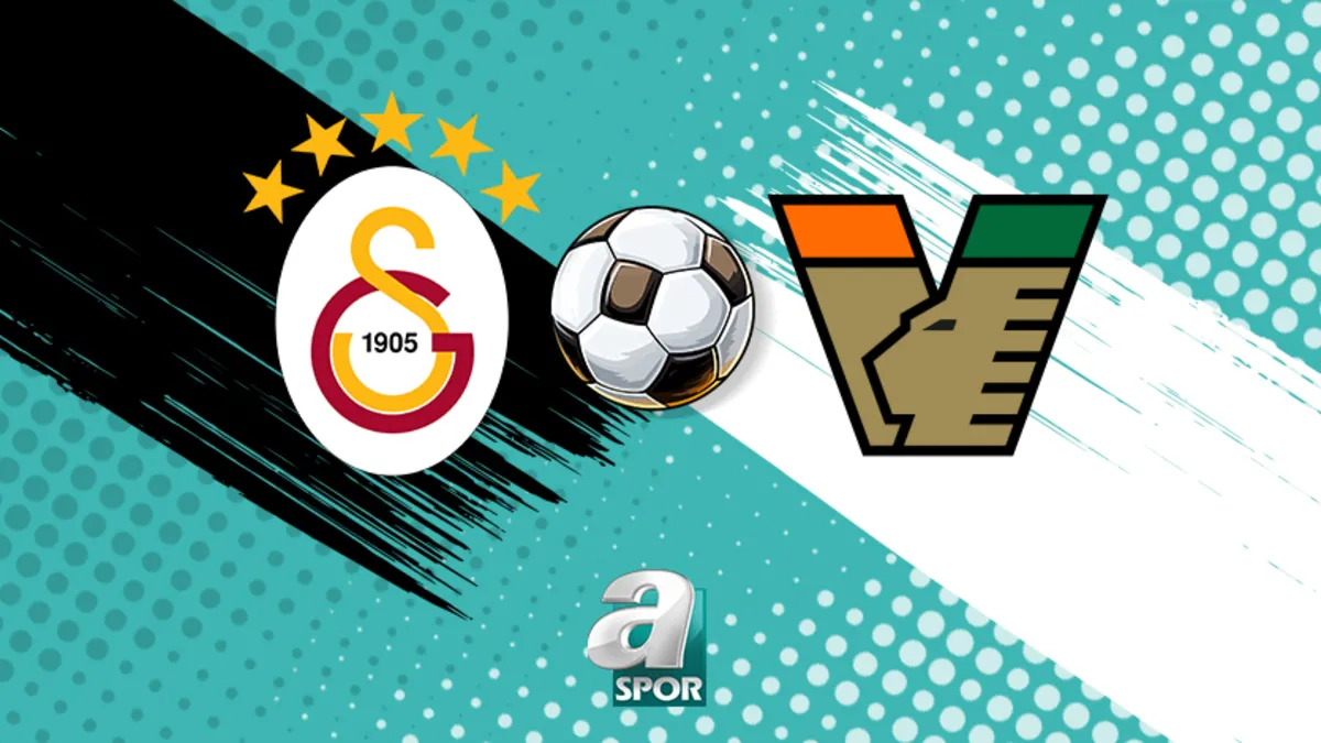 Galatasaray - Venezia maçı saat kaçta, hangi kanalda? | CANLI İZLE