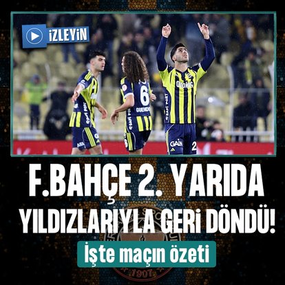 Fenerbahçe kupada yıldızlarıyla geri döndü!