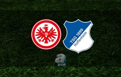 Eintracht Frankfurt - Hoffenheim maçı ne zaman, saat kaçta ve hangi kanalda? | Almanya Bundesliga