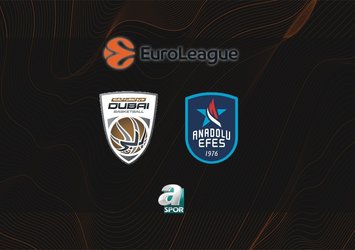 Dubai Basket-Anadolu Efes | CANLI