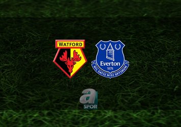 Watford - Everton maçı ne zaman saat kaçta?