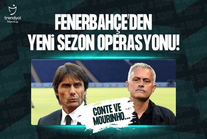 F.Bahçe’den yeni sezon operasyonu! Conte ve Mourinho...