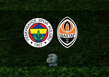 Fenerbahçe - Shakhtar Donetsk | CANLI