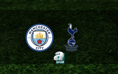Manchester City FC - Tottenham maçı ne zaman? Saat kaçta ve hangi kanalda canlı yayınlanacak? | İngiltere Premier  Lig