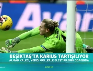 Beşiktaş'ta Karius tartışılıyor