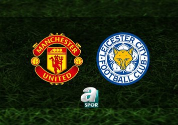 Manchester United - Leicester City maçı hangi kanalda?