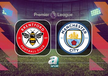 Brentford-Manchester City maçı bilgileri!