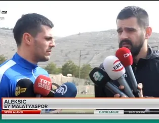 Aleksic: "Kötü gidişin nedenini bilmiyorum"