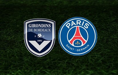 Bordeaux - PSG maçı canlı anlatım Bordeaux - Paris Saint-Germain maçı canlı izle