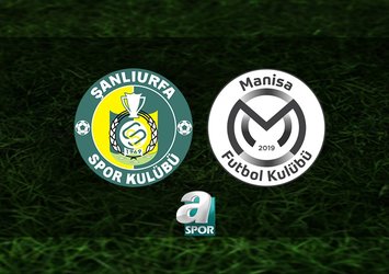 Şanlıurfaspor-Manisa FK maçı saat kaçta?