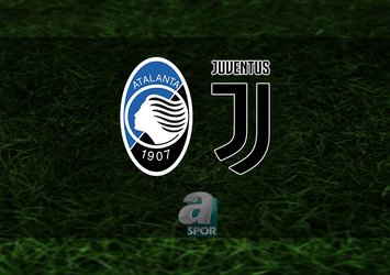 Atalanta - Juventus maçı ne zaman saat kaçta ve hangi kanalda CANLI yayınlanacak? | İtalya Serie A