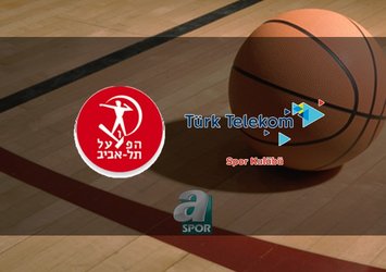 Hapoel Tel Aviv - Türk Telekom maçı saat kaçta?
