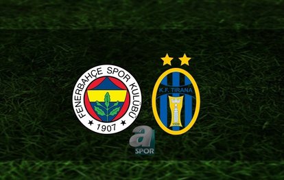 Fenerbahçe - KF Tirana maçı canlı yayın Fenerbahçe hazırlık maçı canlı izle