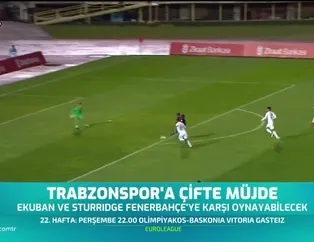 Trabzonspor'a çifte müjde!