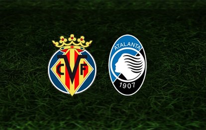 Villarreal - Atalanta maçı ne zaman? Saat kaçta ve hangi kanalda? | UEFA Şampiyonlar Ligi