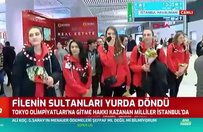 Filenin Sultanları yurda döndü