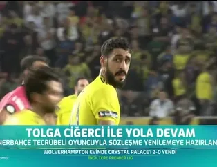 Tolga Ciğerci ile yola devam