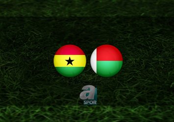 Gana - Madagaskar maçı saat kaçta?