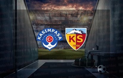 Kasımpaşa - Kayserispor maçı canlı anlatım Kasımpaşa - Kayseri maçı canlı izle