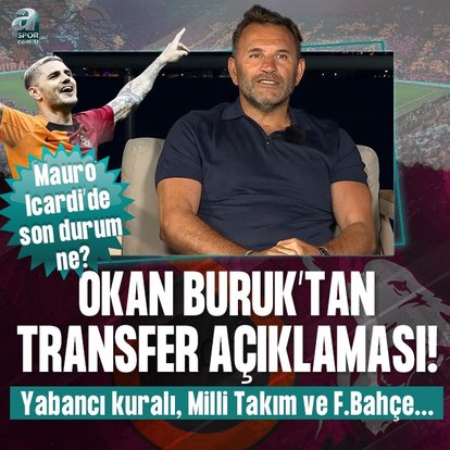 Okan Buruk’tan transfer açıklaması!