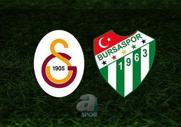 Galatasaray - Bursaspor maçı ne zaman, hangi kanalda?