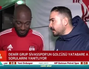 Yatabare: Takım olarak iyi bir maç oynadığımızı düşünüyorum