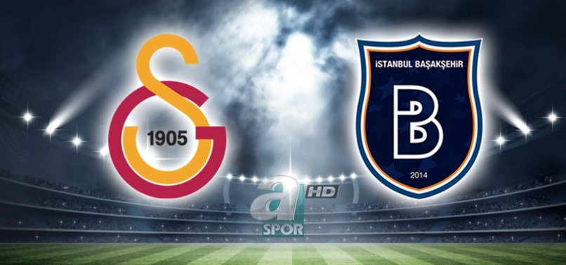 Galatasaray - Başakşehir maçı ne zaman saat kaçta hangi kanalda?