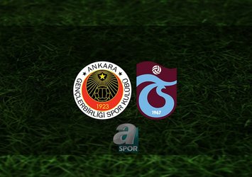 Gençlerbirliği - Trabzonspor | İlk 11'ler belli oldu
