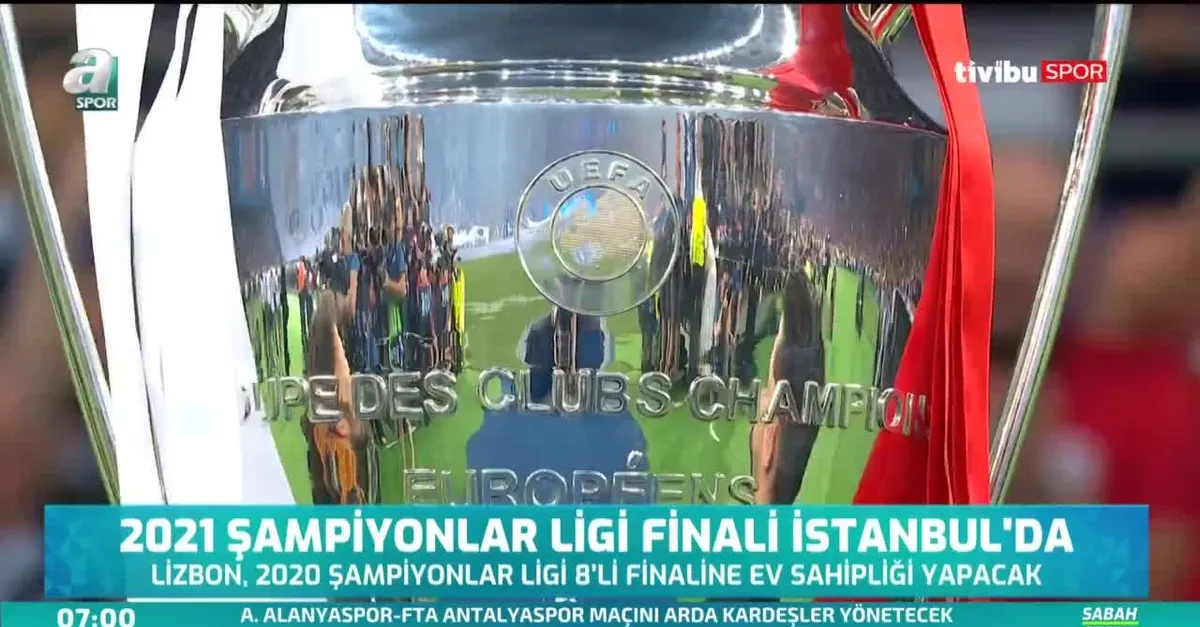 2021 Şampiyonlar Ligi finali İstanbul'da