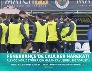 Fenerbahçe'den Caulker harekatı