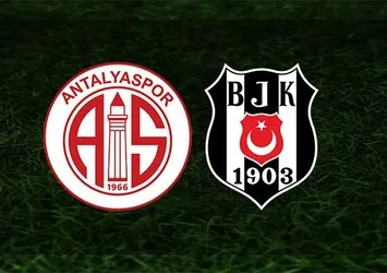 Antalyaspor - Beşiktaş maçı saat kaçta ve hangi kanalda?