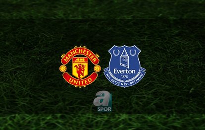 Manchester United - Everton maçı ne zaman? Saat kaçta ve hangi kanalda? | İngiltere Premier Lig