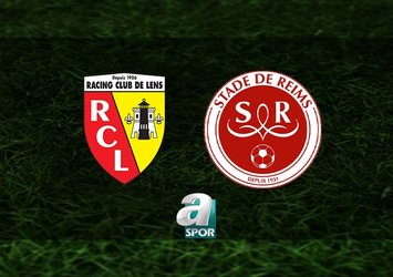Lens-Reims maçı saat kaçta?