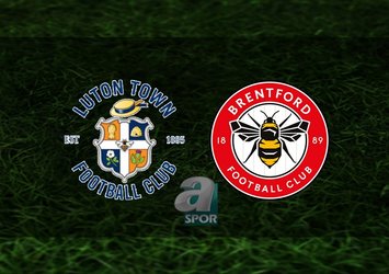 Luton Town - Brentford maçı hangi kanalda?