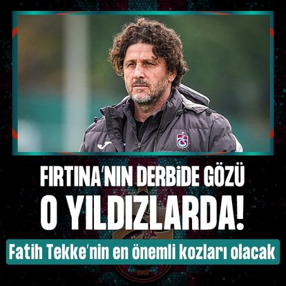 Trabzonspor’un derbide gözü o yıldızlarda!